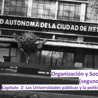 2 (2022) Las Universidades públicas y la política pública: El caso de la UACM Dra. Ayde Cadena López