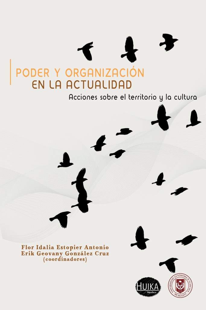 Poder y organización en la actualidad. Acciones sobre el territorio y la cultura
